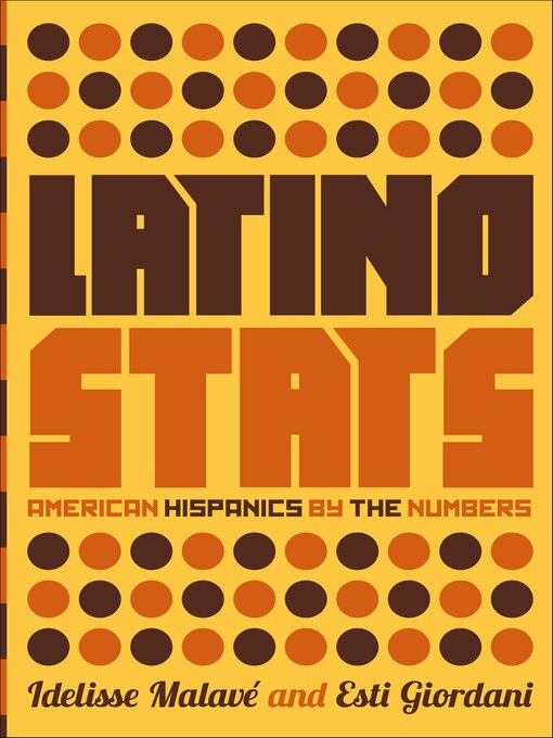 Title details for Latino Stats by Idelisse Malavé - Available